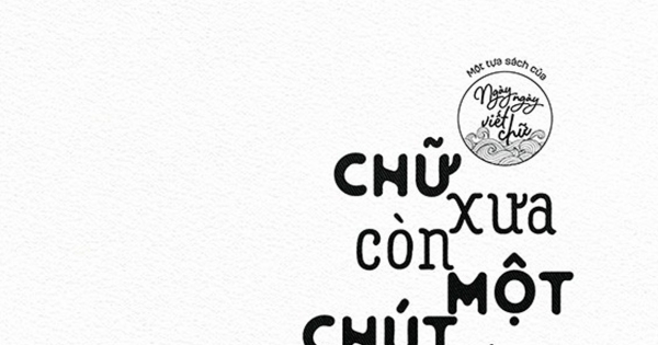 Chữ Xưa Còn Một Chút Này