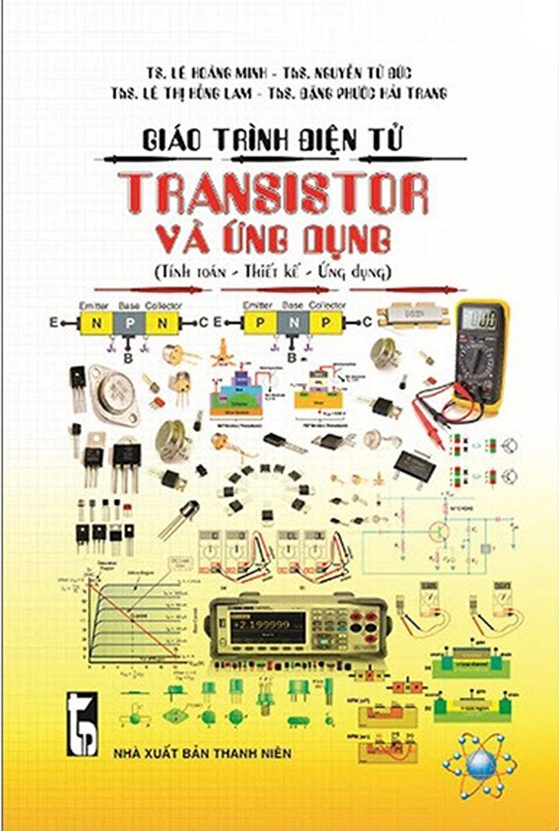Giáo Trình Điện Tử - Transistor Và Ứng Dụng (Tính Toán - Thiết Kế - Ứng Dụng)