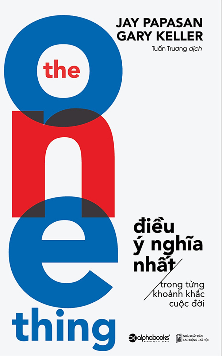 The One Thing - Điều Ý Nghĩa Nhất Trong Từng Khoảnh Khắc Cuộc Đời