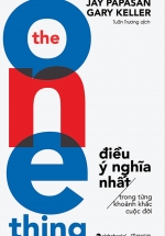 The One Thing - Điều Ý Nghĩa Nhất Trong Từng Khoảnh Khắc Cuộc Đời