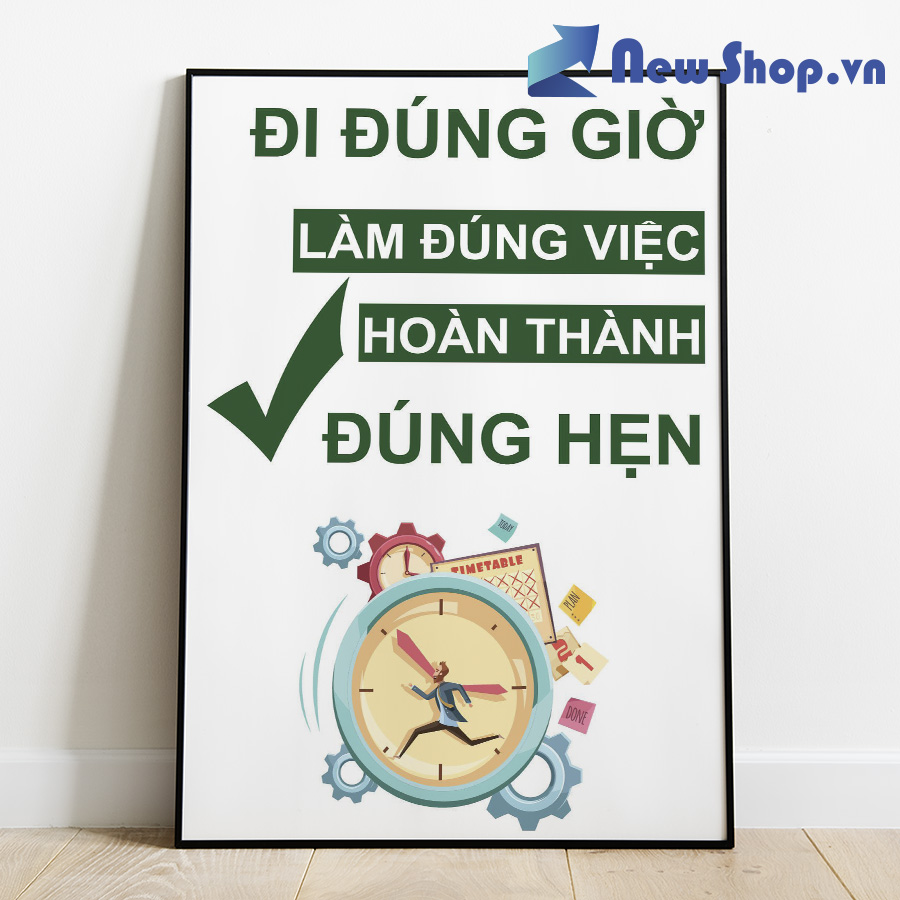 Tranh Treo Tường Đi Đúng Giờ, Làm Đúng Việc, Hoàn Thành Đúng Hẹn