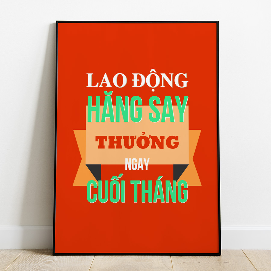 Tranh Treo Tường Lao Động Hăng Say Thưởng Ngay Cuối Tháng Mẫu 4