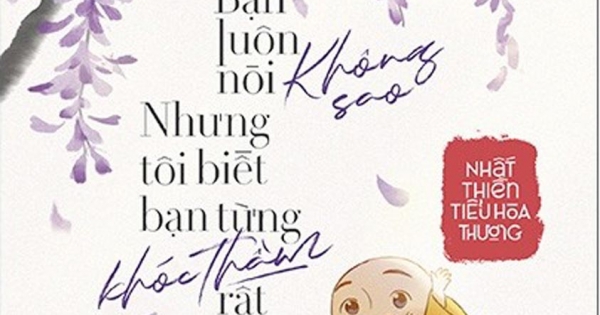 Bạn Luôn Nói Không Sao, Nhưng Tôi Biết Bạn Từng Khóc Thầm Rất Nhiều Lần