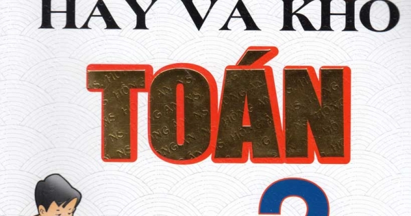 Bài Tập Hay Và Khó Toán 2 Tập 2 (Theo Chương Trình Giáo Dục Phổ Thông Mới)