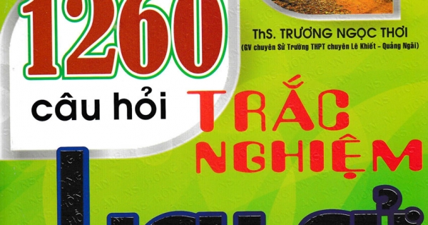 1260 Câu Hỏi Trắc Nghiệm Lịch Sử 12