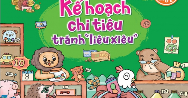 Rèn Luyện Kỹ Năng Sống Cho Trẻ - Em Học Quản Lý Tài Chính - Kế Hoạch Chi Tiêu Tránh 