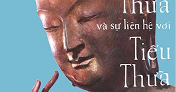 Đại Thừa Và Sự Liên Hệ Với Tiểu Thừa