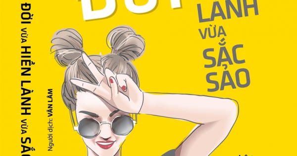 Sống Đời Vừa Hiền Lành Vừa Sắc Sảo