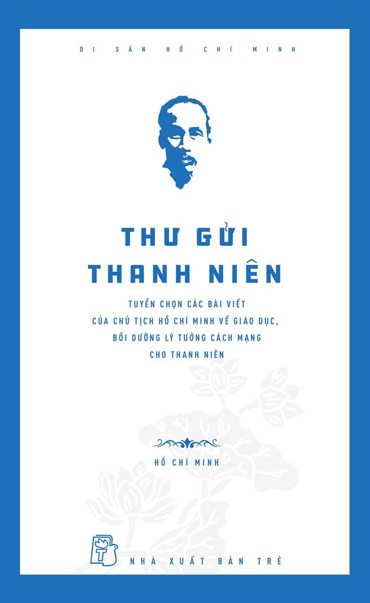 Di Sản Hồ Chí Minh - Thư Gửi Thanh Niên