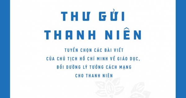 Di Sản Hồ Chí Minh - Thư Gửi Thanh Niên