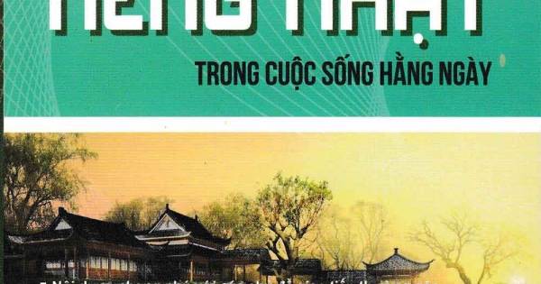 Cấp Tốc Đàm Thoại Tiếng Nhật Trong Cuộc Sống Hằng Ngày