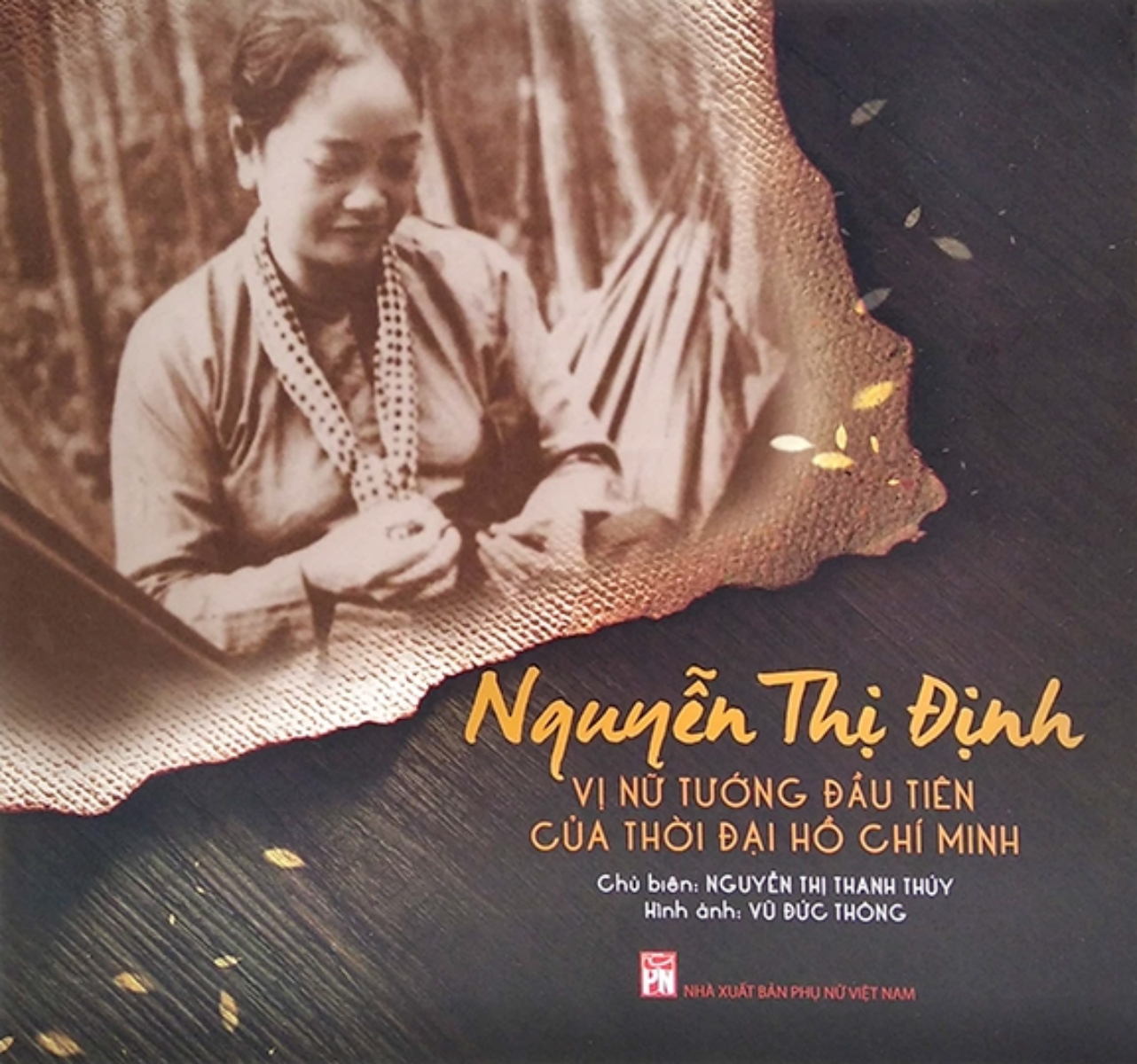 Nguyễn Thị Định - Vị Nữ Tướng Đầu Tiên Của Thời Đại Hồ Chí Minh