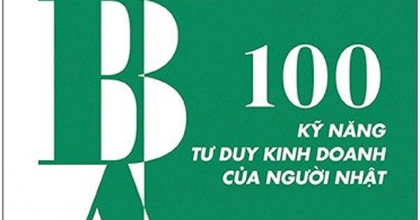 MBA - 100 Kỹ Năng Tư Duy Kinh Doanh Của Người Nhật