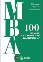 MBA - 100 Kỹ Năng Tư Duy Kinh Doanh Của Người Nhật