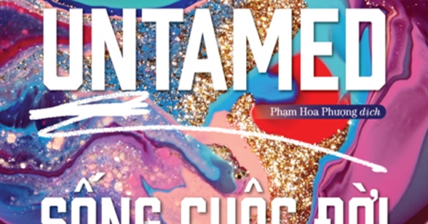 UNTAMED - Sống Cuộc Đời Bạn Muốn