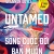 UNTAMED - Sống Cuộc Đời Bạn Muốn