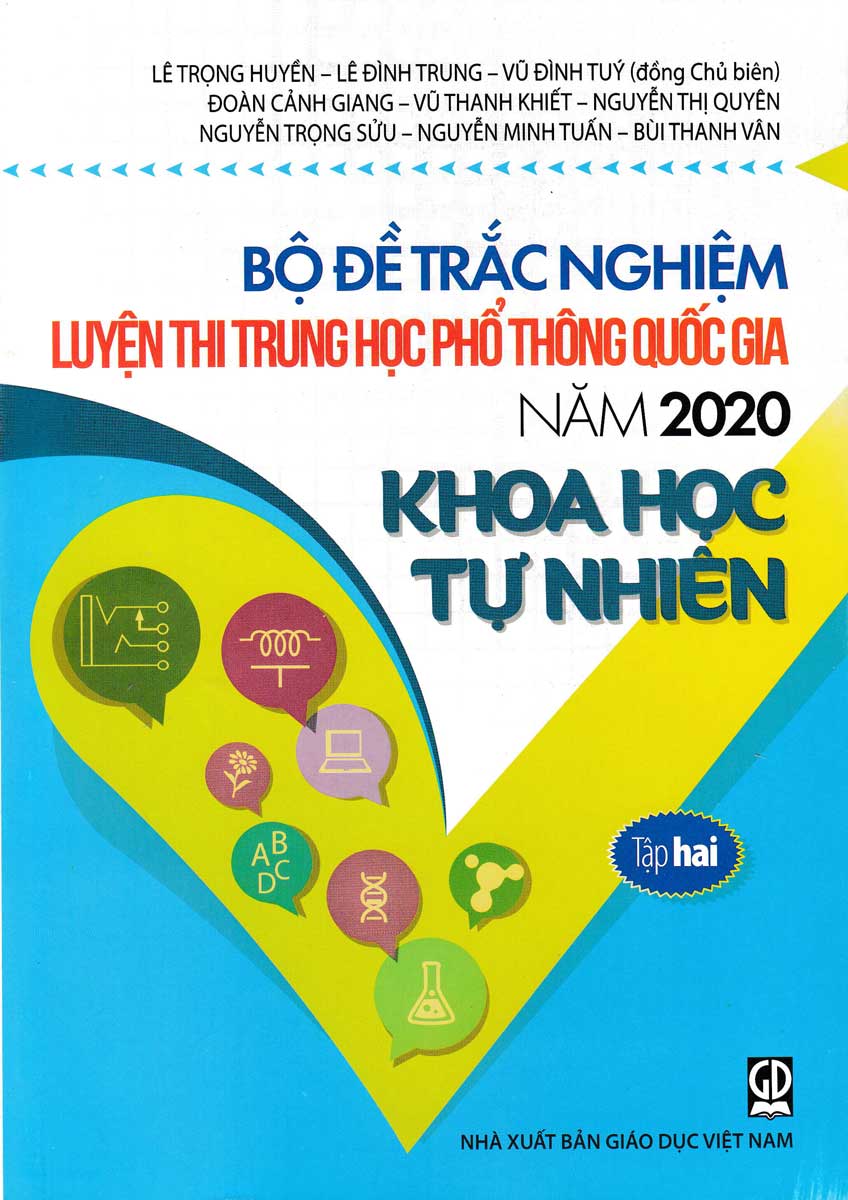 [Sách Cũ] Bộ Đề Trắc Nghiệm Luyện Thi THPT Quốc Gia 2020 – Khoa Học Tự Nhiên Tập 2