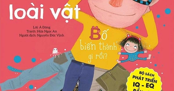 Bộ Sách Phát Triển IQ - EQ Đầu Đời Cho Bé - Học Về Loài Vật - Bố Biến Thành Gì Rồi?