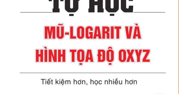 Tự Học Mũ Logarit Và Hình Tọa Độ OXYZ