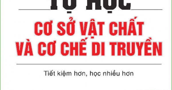Tự Học Cơ Sở Vật Chất Và Cơ Chế Di Truyền