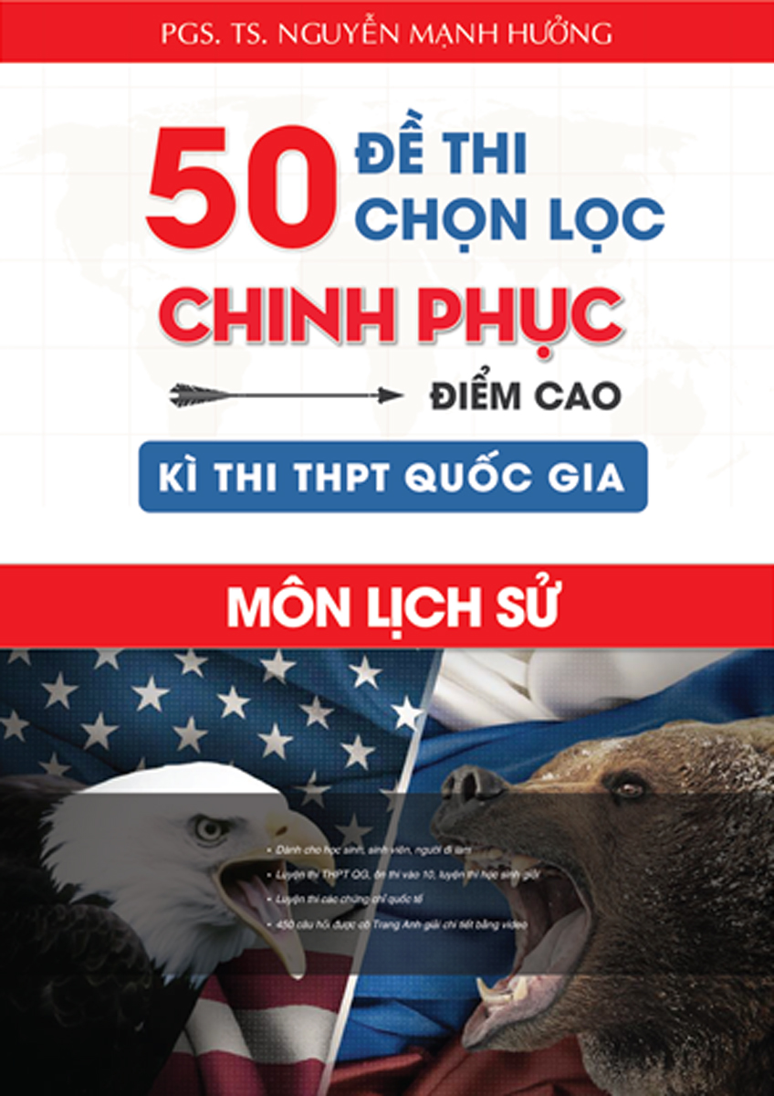 50 Đề Thi Chọn Lọc Chinh Phục Điểm Cao Kì Thi THPT Quốc Gia Môn Lịch Sử