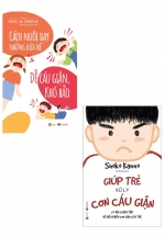 Combo Cẩm Nang Nuôi Dạy Những Đứa Trẻ Khó Dạy