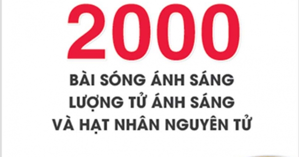Tuyển Chọn 2000 Bài Sóng Ánh Sáng, Lượng Tử Ánh Sáng Và Hạt Nhân Nguyên Tử