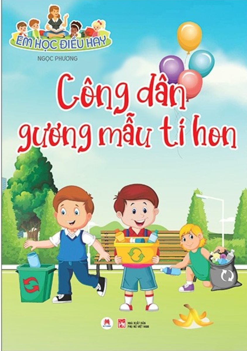 Em Học Điều Hay - Công Dân Gương Mẫu Tí Hon