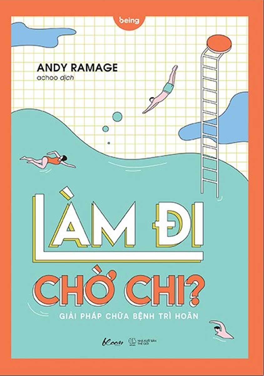 Làm Đi Chờ Chi? - Giải Pháp Chữa Bệnh Trì Hoãn