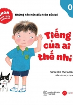 Ehon Phát Triển Ngôn Ngữ - Tiếng Của Ai Thế Nhỉ?