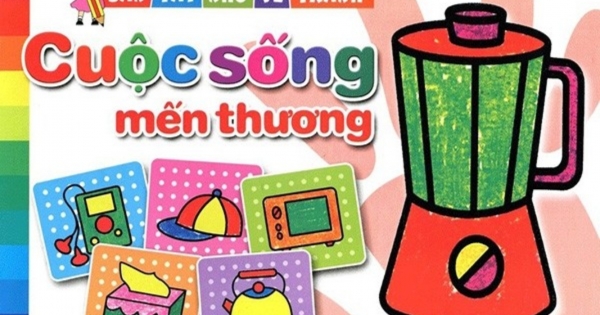 Bàn Tay Nhỏ Vẽ Tranh - Cuộc Sống Mến Thương