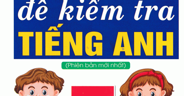 100 Đề Kiểm Tra Tiếng Anh 7