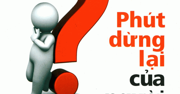 Phút Dừng Lại Của Người Thông Minh