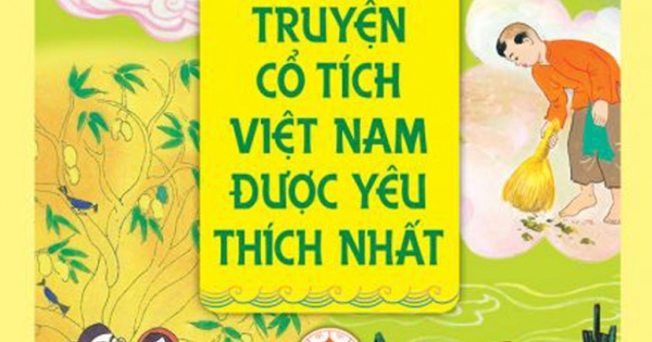 Truyện Cổ Tích Việt Nam Được Yêu Thích Nhất