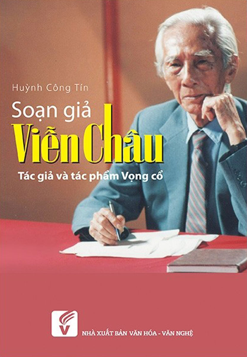 Soạn Giả Viễn Châu - Tác Giả Và Tác Phẩm Vọng Cổ