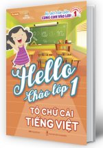 Hello Chào Lớp 1 – Tô Chữ Cái Tiếng Việt