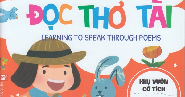 Bé Nói Giỏi - Đọc Thơ Tài - Khu Vườn Cổ Tích