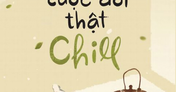 Sống Cuộc Đời Thật Chill