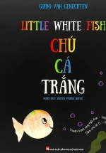 Little White Fish - Chú Cá Trắng (Song Ngữ Anh - Việt)