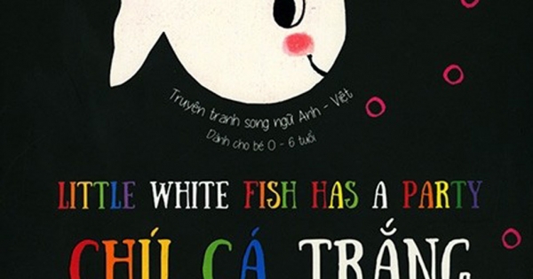 Chú Cá Trắng Tổ Chức Tiệc Sinh Nhật (Song Ngữ Anh - Việt)