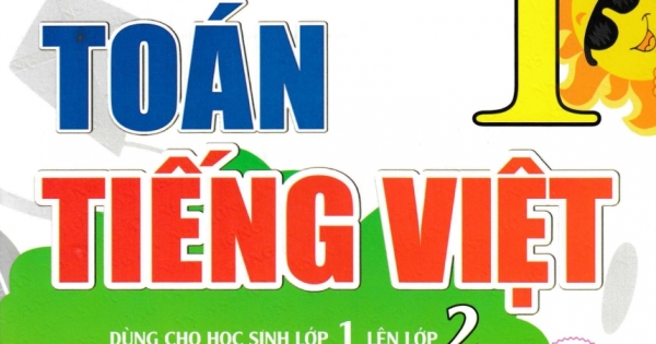 Vở Ôn Tập Hè Toán - Tiếng Việt Lớp 1 (Dùng Chung Cho Các Bộ SGK Hiện Hành)