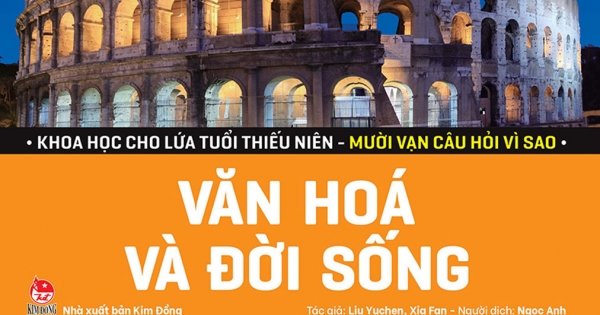 Khoa Học Cho Lứa Tuổi Thiếu Niên - Mười Vạn Câu Hỏi Vì Sao - Văn Hoá Và Đời Sống