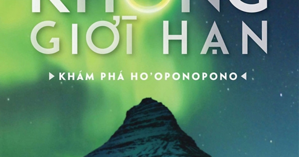 Không Giới Hạn - Khám Phá Ho'oponopono