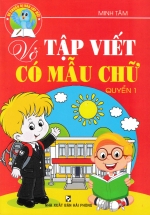 Vở Tập Viết Có Mẫu Chữ - Quyển 1