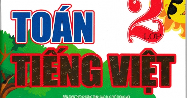Vở Ôn Tập Hè Toán - Tiếng Việt Lớp 2 (Biên Soạn Theo Chương Trình Mới)