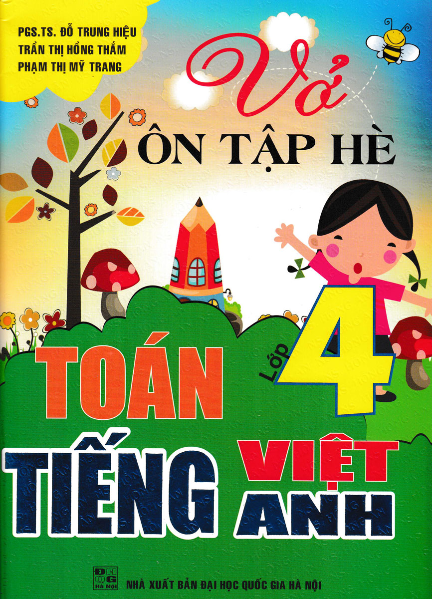Vở Ôn Tập Hè Toán - Tiếng Việt - Tiếng Anh Lớp 4 (Biên Soạn Theo Chương Trình Mới)