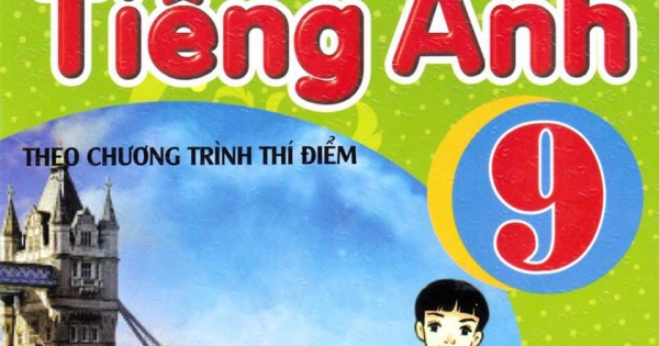 Học Tốt Tiếng Anh 9 - Chương Trình Thí Điểm