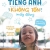 Giỏi Tiếng Anh Không Tốn Mấy Đồng