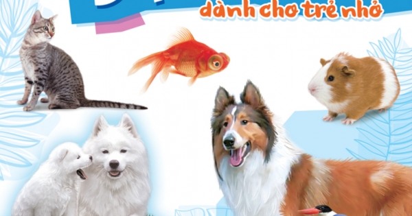 Bách Khoa Động Vật Dành Cho Trẻ Nhỏ - Thú Cưng