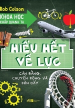 Khoa Học Khắp Quanh Ta - Hiểu Hết Về Lực